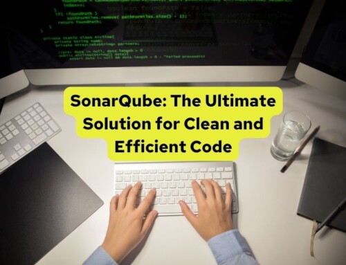 SonarQube: The Ultimate Solution for Clean and Efficient Code